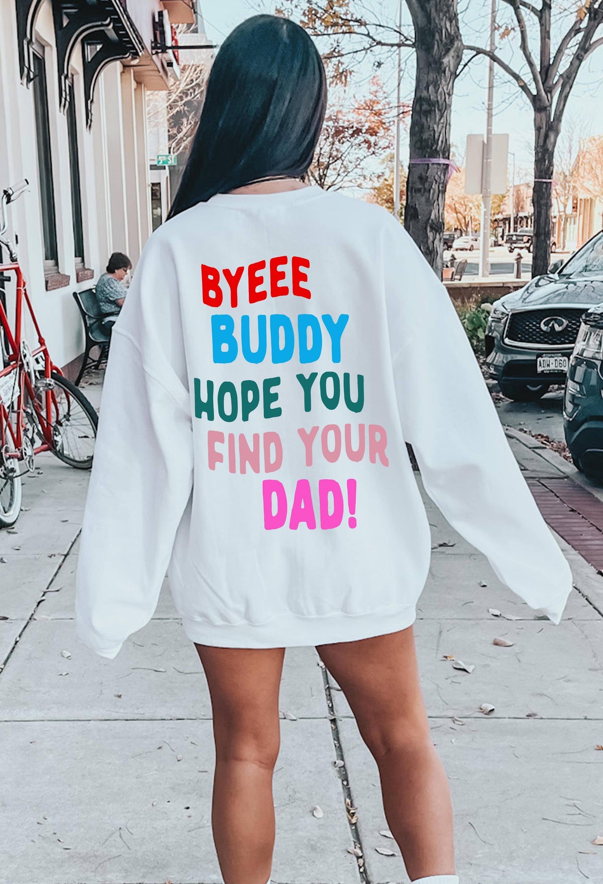 BYEEE BUDDY Sweatshirt