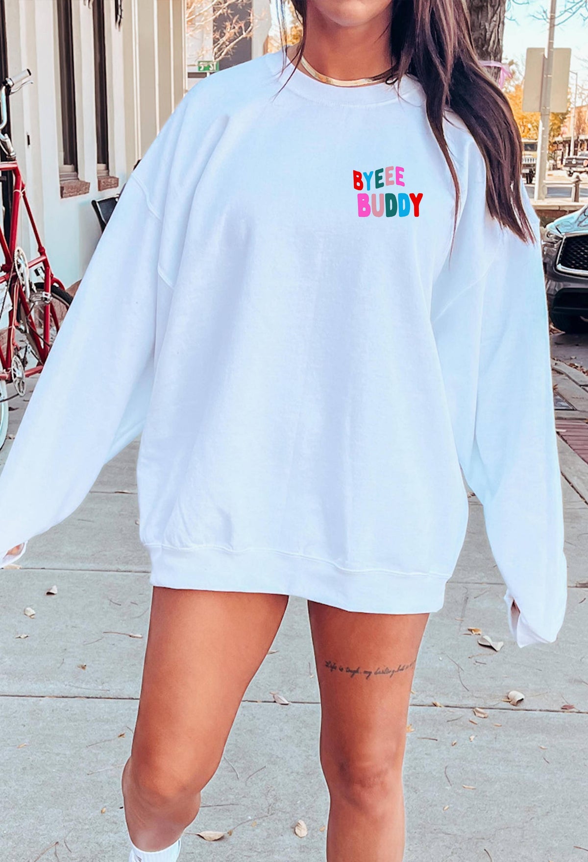 BYEEE BUDDY Sweatshirt